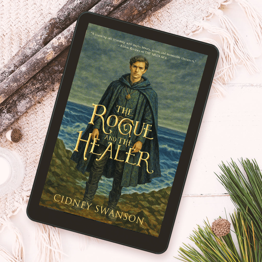 The Rogue and the Healer by Cidney Swanson | lyrical YA fantasy for ages 12–17, part of the Five Kingdoms Chronicles.