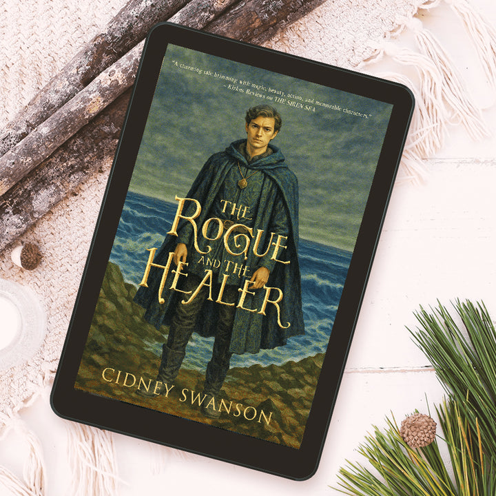 The Rogue and the Healer by Cidney Swanson | lyrical YA fantasy for ages 12–17, part of the Five Kingdoms Chronicles.