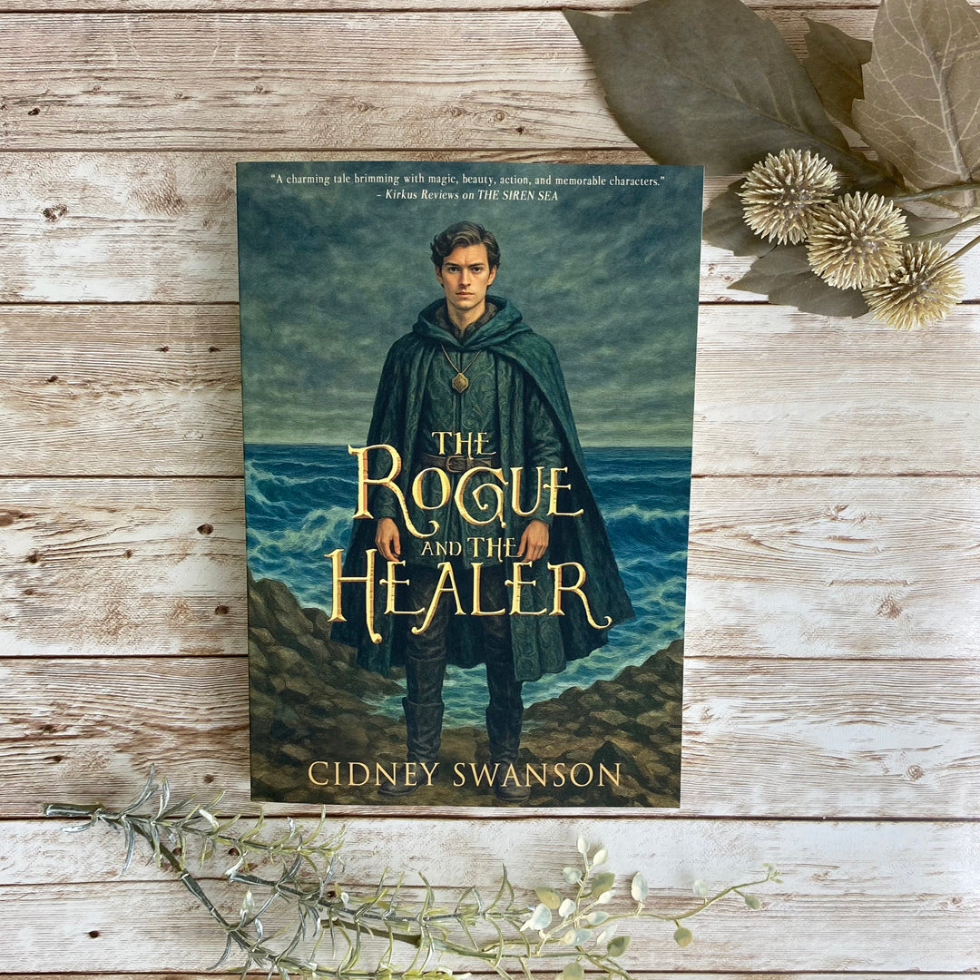 The Rogue and the Healer by Cidney Swanson | lyrical YA fantasy for ages 12–17, part of the Five Kingdoms Chronicles.
