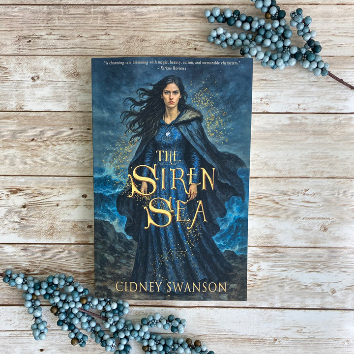 The Siren Sea by Cidney Swanson | lyrical YA fantasy for ages 12–17, part of the Five Kingdoms Chronicles.