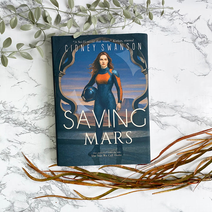 Saving Mars by Cidney Swanson | clean YA sci-fi for ages 10+, part of the Saving Mars series.